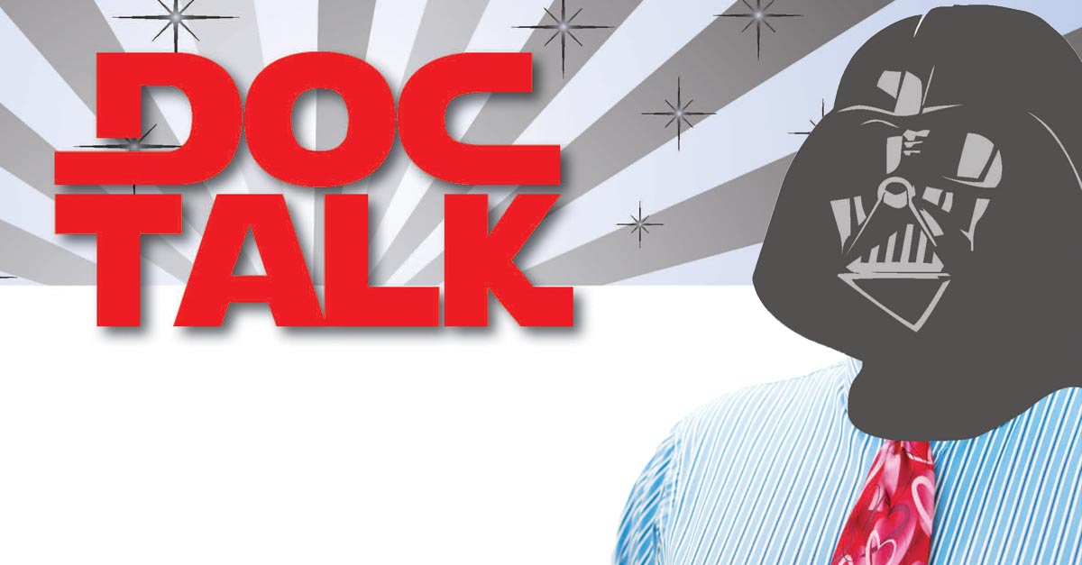 Doc Talk” graphic featuring bold red text over a gray starburst background, with a person in a dress shirt and tie whose head is illustrated as Darth Vader’s helmet.