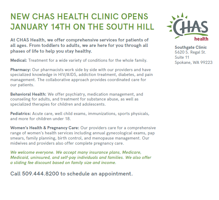 Flyer announcing a new CHAS Health clinic opening January 14 on the South Hill, listing comprehensive services for all ages including medical, pharmacy, behavioral health, pediatrics, and women’s health. The flyer includes the CHAS Health logo, Southgate Clinic address at 5620 S. Regal St., Suite 11, Spokane, WA 99223, insurance and sliding fee information, and a call-to-action to call 509‑444‑8200 to schedule an appointment.